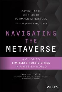 Book Cover for Navigating the Metaverse by Cathy Hackl, Dirk Lueth, Tommaso Di Bartolo