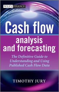 Book Cover for Cash Flow Analysis and Forecasting by Timothy Jury
