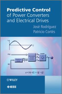Book Cover for Predictive Control of Power Converters and Electrical Drives by Jose Rodriguez, Patricio Cortes Estay