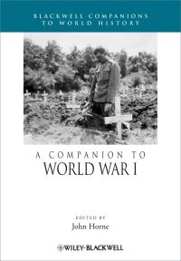 Book Cover for A Companion to World War I by John Horne