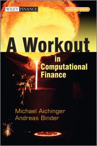 Book Cover for A Workout in Computational Finance by Michael Aichinger, Andreas Binder