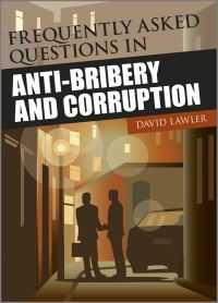 Book Cover for Frequently Asked Questions in Anti-Bribery and Corruption by David Lawler