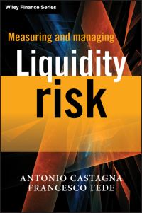 Book Cover for Measuring and Managing Liquidity Risk by Antonio Castagna, Francesco Fede