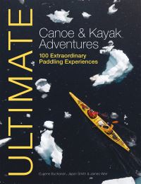 Book Cover for Ultimate Canoe & Kayak Adventures by Jason W Smith