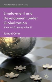 Book Cover for Employment and Development Under Globalization by Samuel Cohn