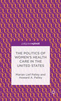 Book Cover for The Politics of Women's Health Care in the United States by Marian Lief Palley, Howard A Palley