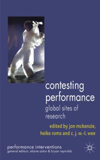 Book Cover for Contesting Performance by Jon McKenzie, Heike Roms, C J Wanling Wee