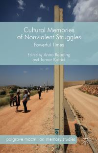 Book Cover for Cultural Memories of Nonviolent Struggles by Anna Reading, Tamar Katriel