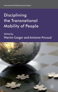 Book Cover for Disciplining the Transnational Mobility of People by Martin Geiger, Antoine Pécoud