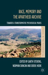 Book Cover for Race, Memory and the Apartheid Archive by Garth Stevens, Norman Duncan, Derek Hook