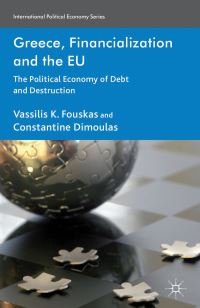 Book Cover for Greece, Financialization and the EU by Vassilis Fouskas, Constantine Dimoulas