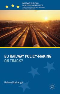 Book Cover for EU Railway Policy-Making by Helene Dyrhauge