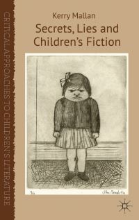 Book Cover for Secrets, Lies and Children's Fiction by Kerry Mallan