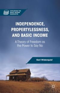 Book Cover for Independence, Propertylessness, and Basic Income by Karl Widerquist