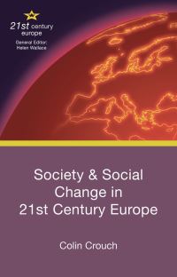 Book Cover for Society and Social Change in 21st Century Europe by Colin Crouch
