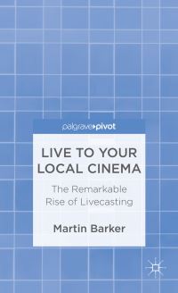 Book Cover for Live to Your Local Cinema by Martin Barker