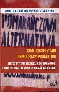 Book Cover for Civil Society and Democracy Promotion by Timm Beichelt, Irene HahnFuhr, Frank Schimmelfennig, Susann Worschech