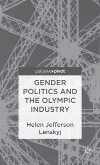 Book Cover for Gender Politics and the Olympic Industry by Helen Lenskyj
