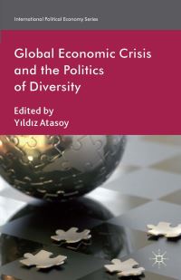 Book Cover for Global Economic Crisis and the Politics of Diversity by Yldz Atasoy