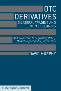 Book Cover for OTC Derivatives: Bilateral Trading & Central Clearing by David Murphy