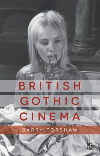 Book Cover for British Gothic Cinema by Barry Forshaw