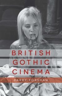 Book Cover for British Gothic Cinema by Barry Forshaw