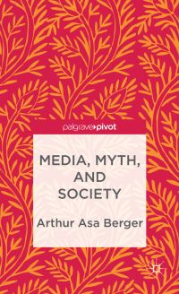 Book Cover for Media, Myth, and Society by Arthur Asa Berger