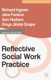 Book Cover for Reflective Social Work Practice by Richard Ingram, Jane Fenton, Ann Hodson, Divya JindalSnape, British Association of Social Workers