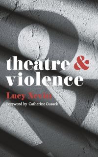 Book Cover for Theatre & Violence by Lucy Nevitt