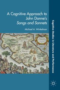 Book Cover for A Cognitive Approach to John Donne's Songs and Sonnets by Michael A Winkelman