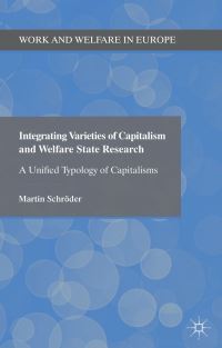 Book Cover for Integrating Varieties of Capitalism and Welfare State Research by Martin Schröder