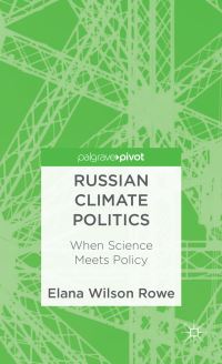 Book Cover for Russian Climate Politics by Elana Wilson Rowe