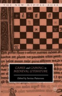 Book Cover for Games and Gaming in Medieval Literature by Serina Patterson
