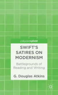Book Cover for Swift's Satires on Modernism by G Douglas Atkins