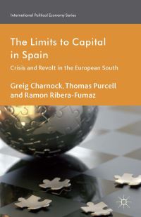 Book Cover for The Limits to Capital in Spain by Greig Charnock, Thomas Purcell, Ramon RiberaFumaz