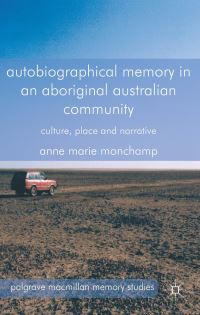 Book Cover for Autobiographical Memory in an Aboriginal Australian Community by Anne Marie Monchamp