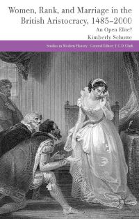 Book Cover for Women, Rank, and Marriage in the British Aristocracy, 1485-2000 by Kimberly Schutte