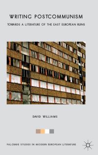 Book Cover for Writing Postcommunism by David Williams