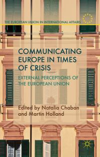 Book Cover for Communicating Europe in Times of Crisis by Natalia Chaban, Martin Holland