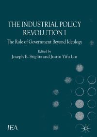 Book Cover for The Industrial Policy Revolution by International Economic Association, New Thinking on Industrial Policy Roundtable