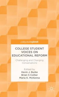 Book Cover for College Student Voices on Educational Reform by Kevin Burke