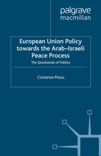 Book Cover for European Union Policy Towards the Arab-Israeli Peace Process by Costanza Musu