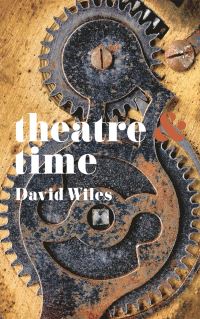 Book Cover for Theatre & Time by David Wiles