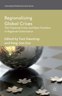Book Cover for Regionalizing Global Crises by Toni Haastrup, YongSoo Eun
