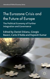 Book Cover for The Eurozone Crisis and the Future of Europe by Daniel Daianu