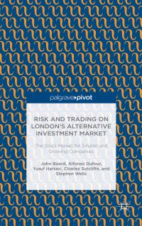 Book Cover for Risk and Trading on London's Alternative Investment Market by John Board, Alfonso Dufour, Yusuf Hartavi, Charles M S Sutcliffe, Stephen Wells