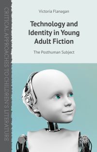 Book Cover for Technology and Identity in Young Adult Fiction by Victoria Flanagan