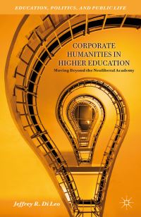 Book Cover for Corporate Humanities in Higher Education by Jeffrey R Di Leo