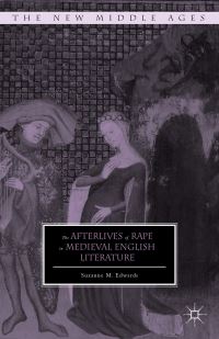 Book Cover for The Afterlives of Rape in Medieval English Literature by Suzanne M Edwards