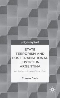 Book Cover for State Terrorism and Post-Transitional Justice in Argentina by Coreen Davis